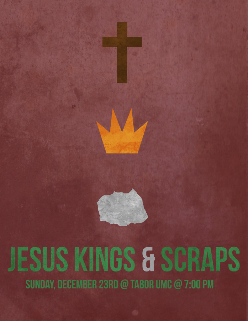 Jesus, Kings, & Scraps
